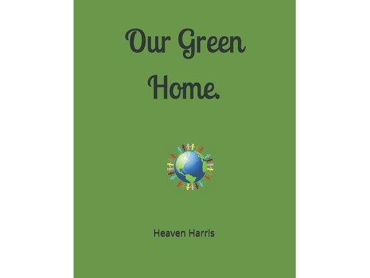 Our Green Home.