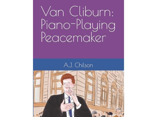 Van Cliburn: Piano-Playing Peacemaker