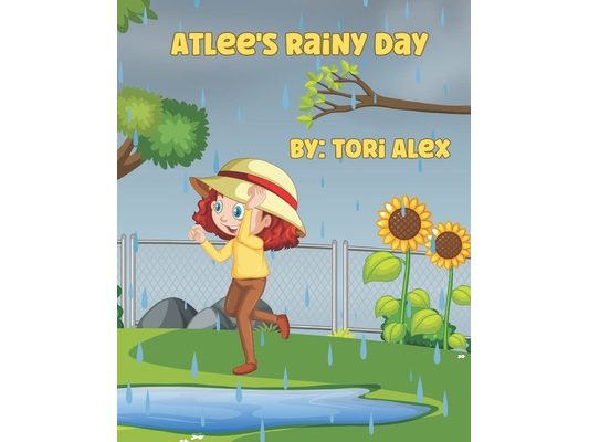 Atlee's Rainy Day: A Story about Rainy Day Activities