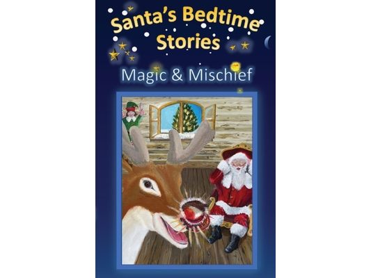 Santa's Bedtime Stories - Magic and Mischief