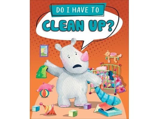 Do I Have to Clean Up?