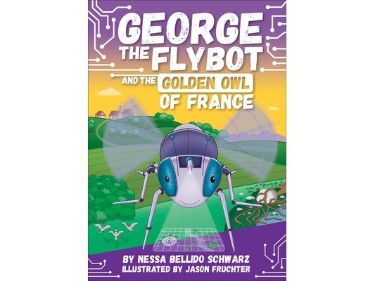 George the Flybot and the Golden Owl of France