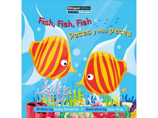 Fish, Fish, Fish / Peces Y Más Peces