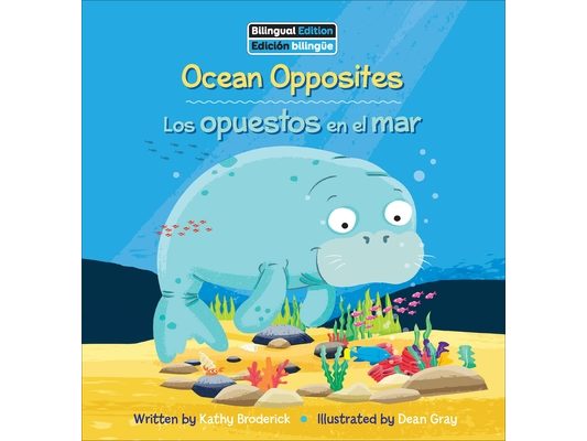 Ocean Opposites / Los Opuestos En El Mar
