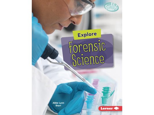 Explore Forensic Science