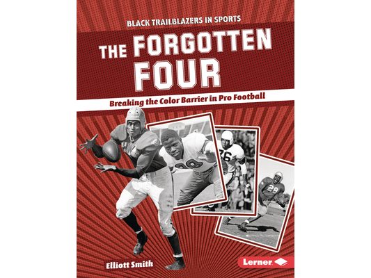 The Forgotten Four: Breaking the Color Barrier in Pro Football