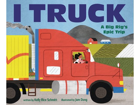 I Truck: A Big Rig's Epic Trip