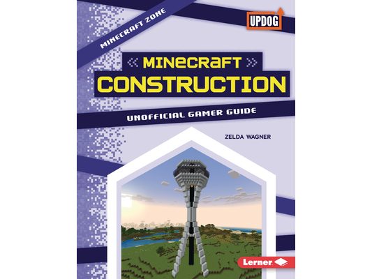 Minecraft Construction: Unofficial Gamer Guide