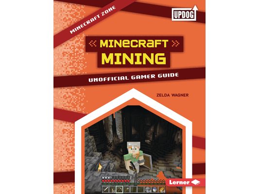 Minecraft Mining: Unofficial Gamer Guide
