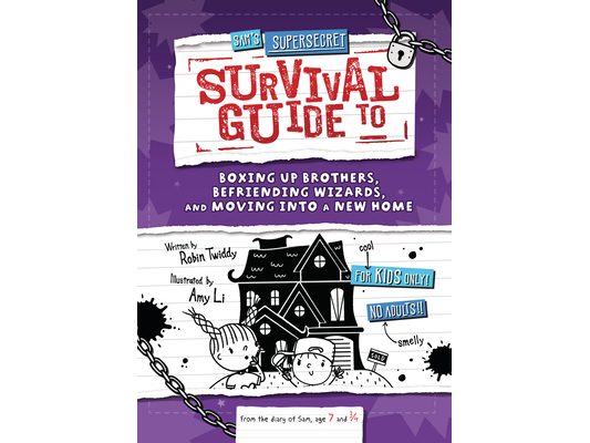 Sam's Supersecret Survival Guide to Boxing Up Brothers, Befriending Wizards, and Moving Into a New Home