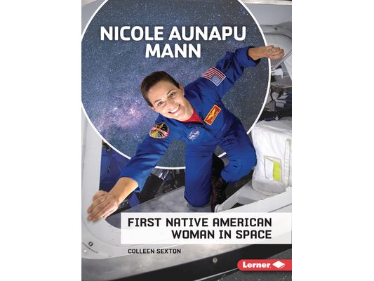 Nicole Aunapu Mann: First Native American Woman in Space