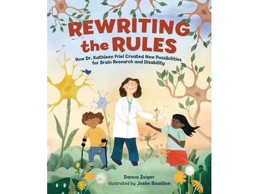 Rewriting the Rules: How Dr. Kathleen Friel Created New Possibilities for Brain Research and Disability