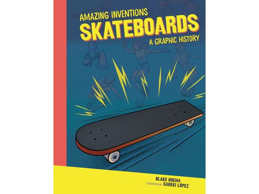 Skateboards: A Graphic History