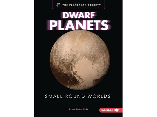 Dwarf Planets: Small Round Worlds
