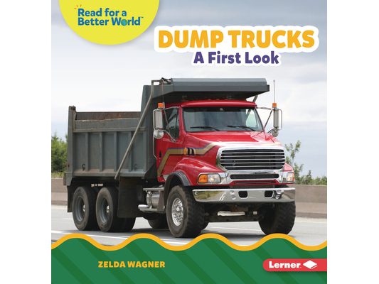 Dump Trucks: A First Look