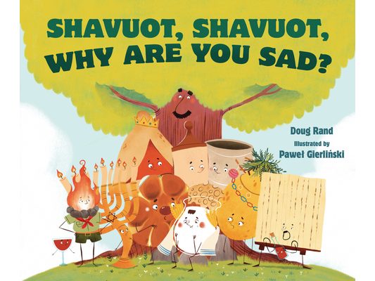 Shavuot, Shavuot, Why Are You Sad?