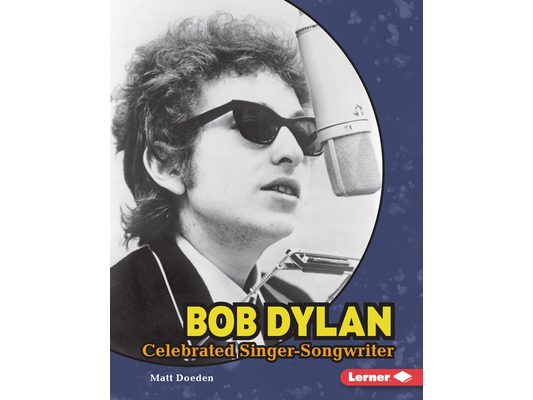 Bob Dylan: Celebrated Singer-Songwriter