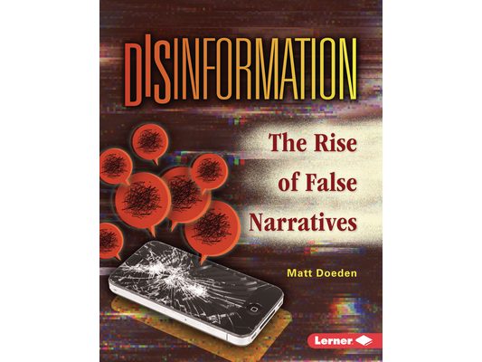 Disinformation: The Rise of False Narratives