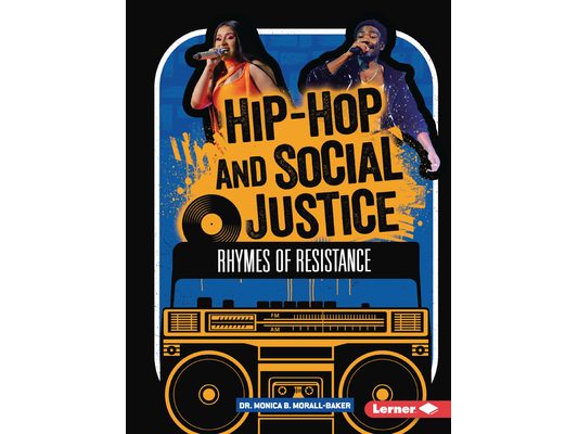 Hip-Hop and Social Justice: Rhymes of Resistance