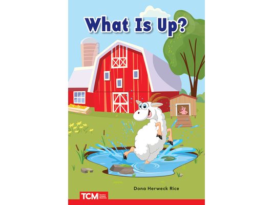What Is Up?: Prek/K: Book 18