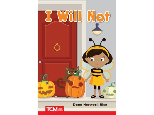 I Will Not: Prek/K: Book 20