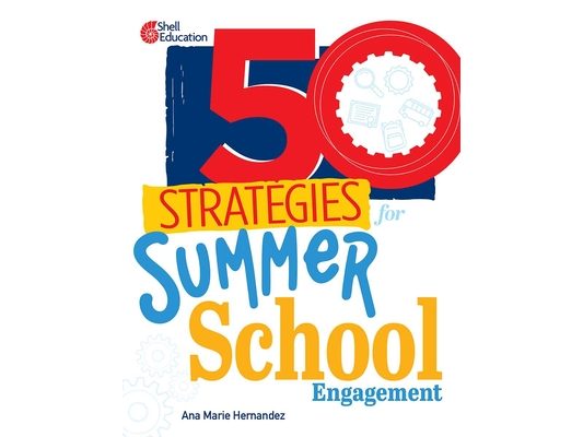 50 Strategies for Summer School Engagement