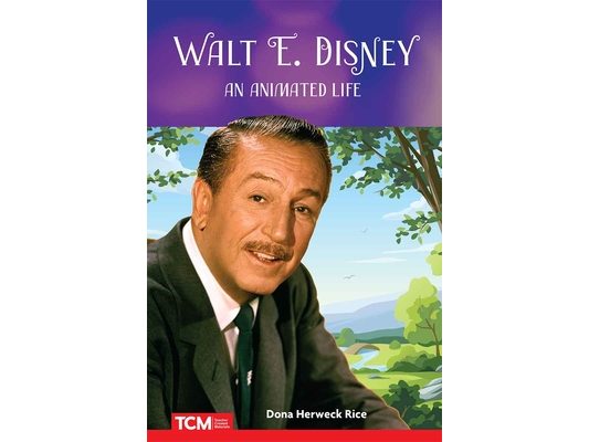 Walt E. Disney: An Animated Life