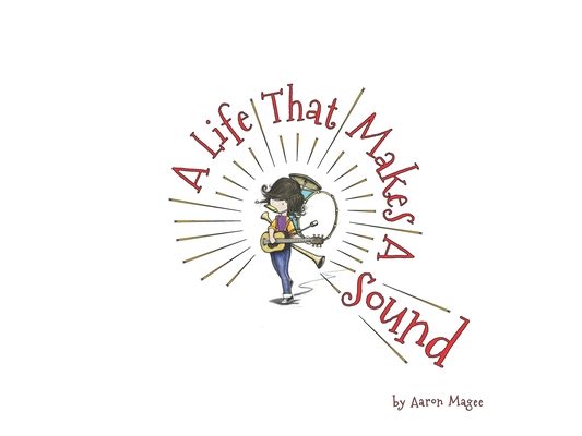 A Life That Makes A Sound