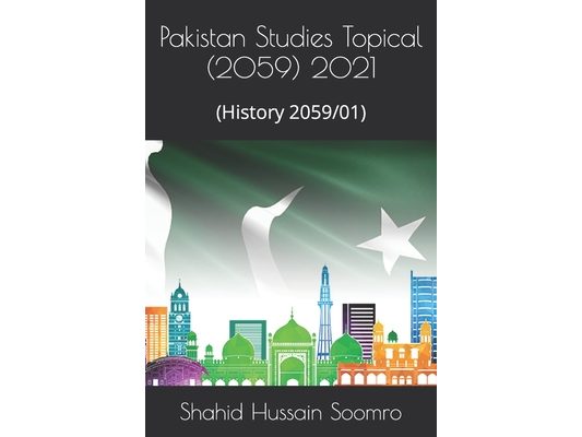 Pakistan Studies Topical (2059) 2021: (History 2059/01)