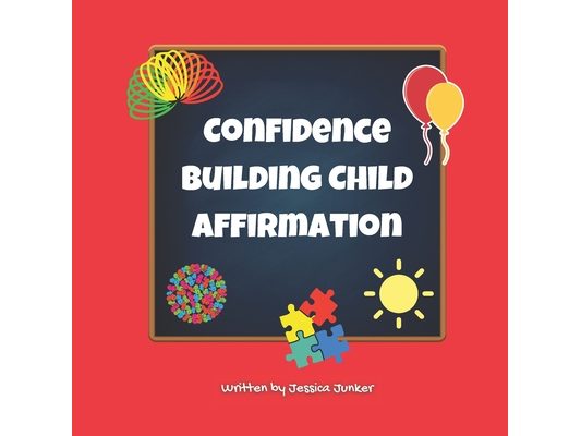 Confidence Building Child Affirmation: Affirmations for Young Children