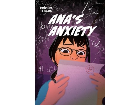 Ana's Anxiety: A FriendTales Story
