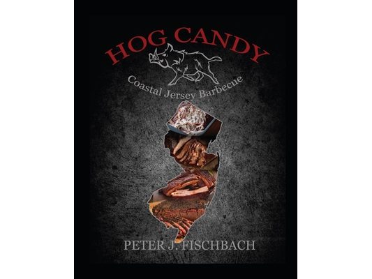 Hog Candy: Coastal Jersey Barbecue