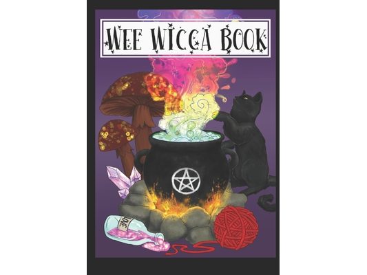 Wee Wicca Book: Welcome to Willow's Adventure