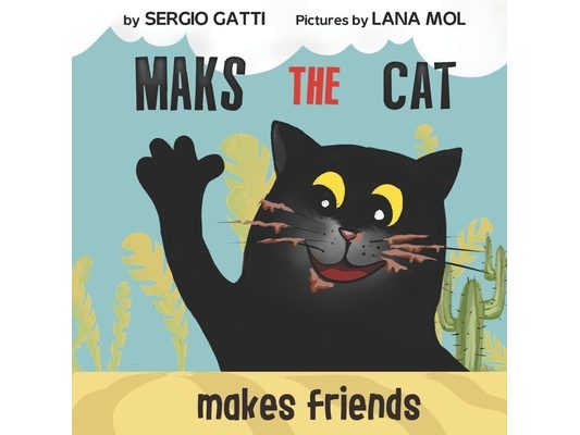 Maks The Cat Makes Friends: A Children's Picture Book Preschool Books About Friendship