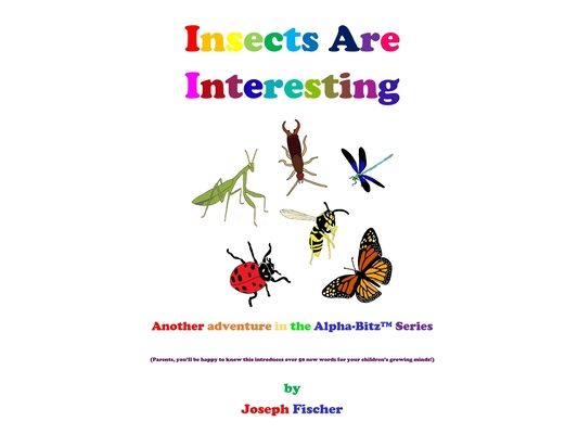 Insects Are Interesting: Another Alpha-Bitz(TM) Adventure