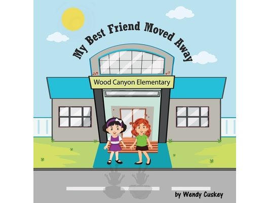 My Best Friend Moved Away: A Story for Best Friends