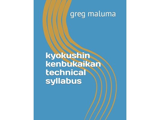 kyokushin kenbukaikan technical syllabus: kyokushin karate syllabus