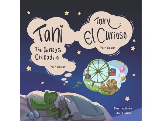 Tani the Curious Crocodile: Tani el curioso