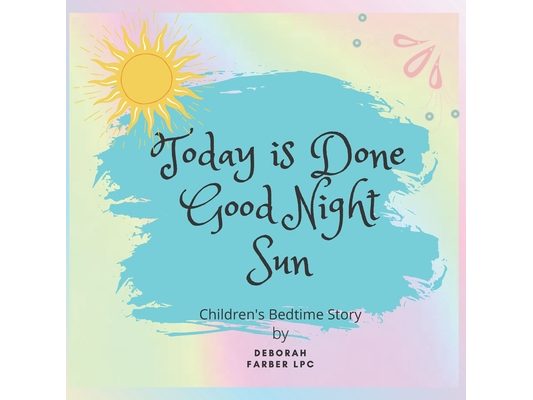 Today is Done Good Night Sun Children's Bedtime Story