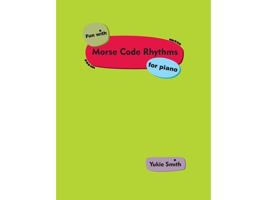 Fun with Morse Code Rhythms for Piano