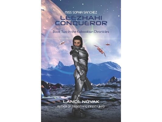 Miss Sophia Sanchez: Leezhahi Conqueror: Book Two in the Kabookian Chronicles