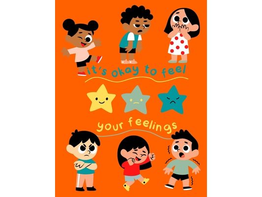 It's Okay to Feel Your Feelings