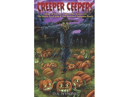 CREEPER CEEPERS - Trilogy of Terror: Night of the Scarecrow, The Black-Eyed Kids & The Haunted Pumpkin - Book Four