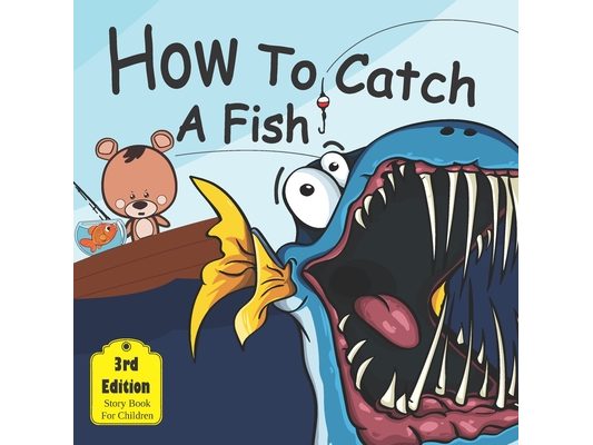 How to catch a fish: Story book for Children