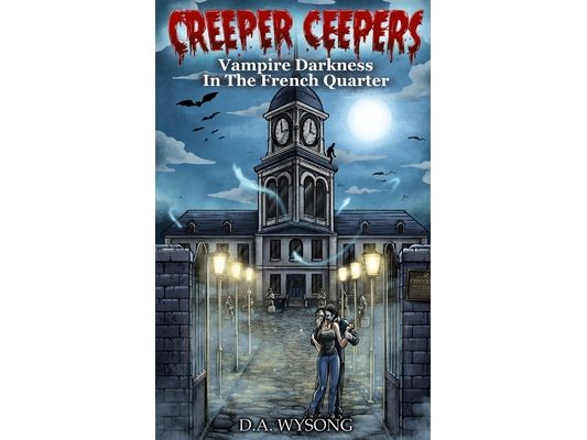 CREEPER CEEPERS - Vampire Darkness in the French Quarter - Book Thirteen