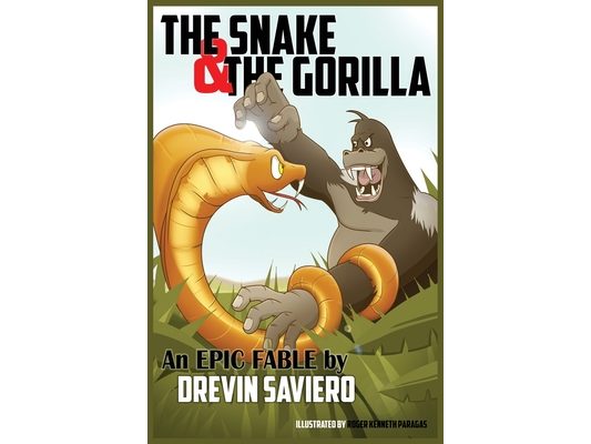 The Snake and The Gorilla: An Epic Fable by Drevin Saviero
