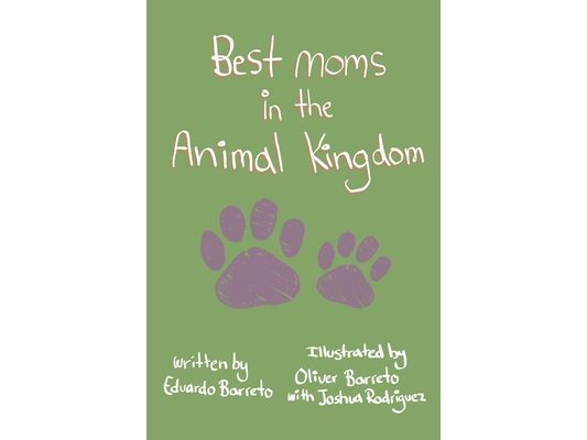 The Best Moms in the Animal Kingdom