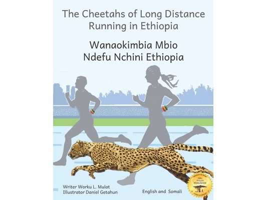 The Cheetahs of Long Distance Running: Legendary Ethiopian Athletes in Somali and English