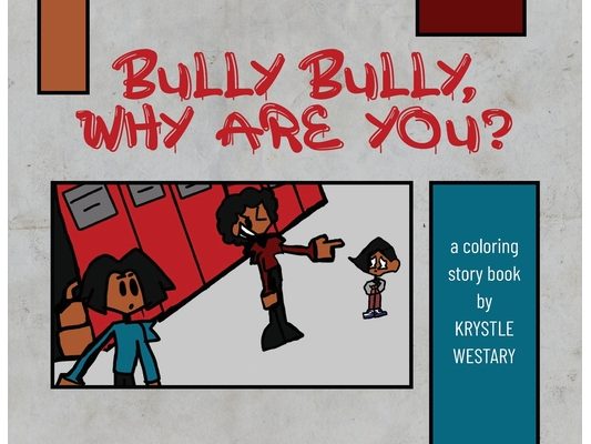 Bully Bully, Why Are You?: A coloring story book