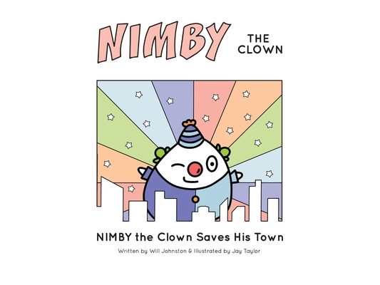 NIMBY The Clown: Saves His Town